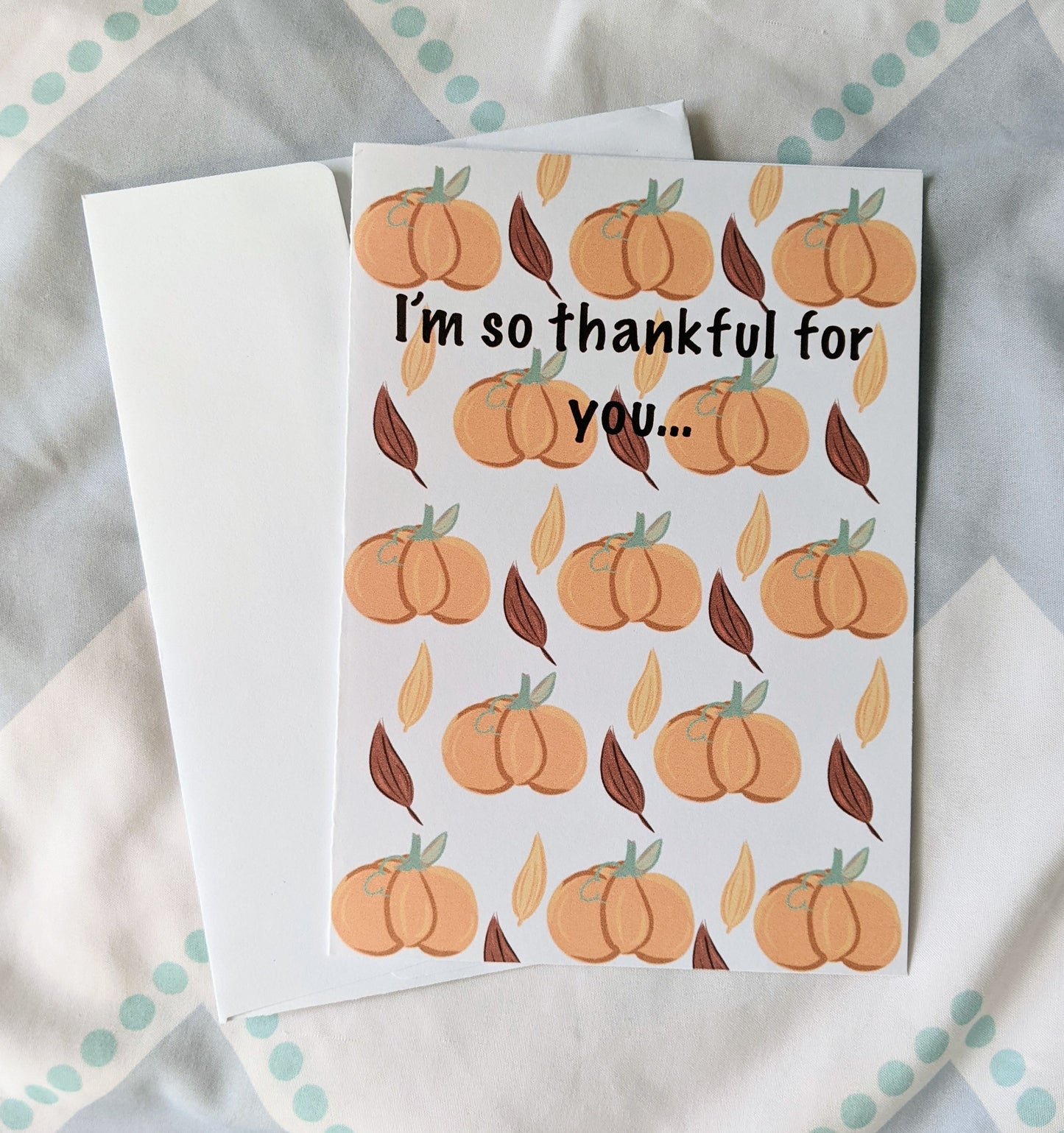 I'm So Thankful For You Greeting Card