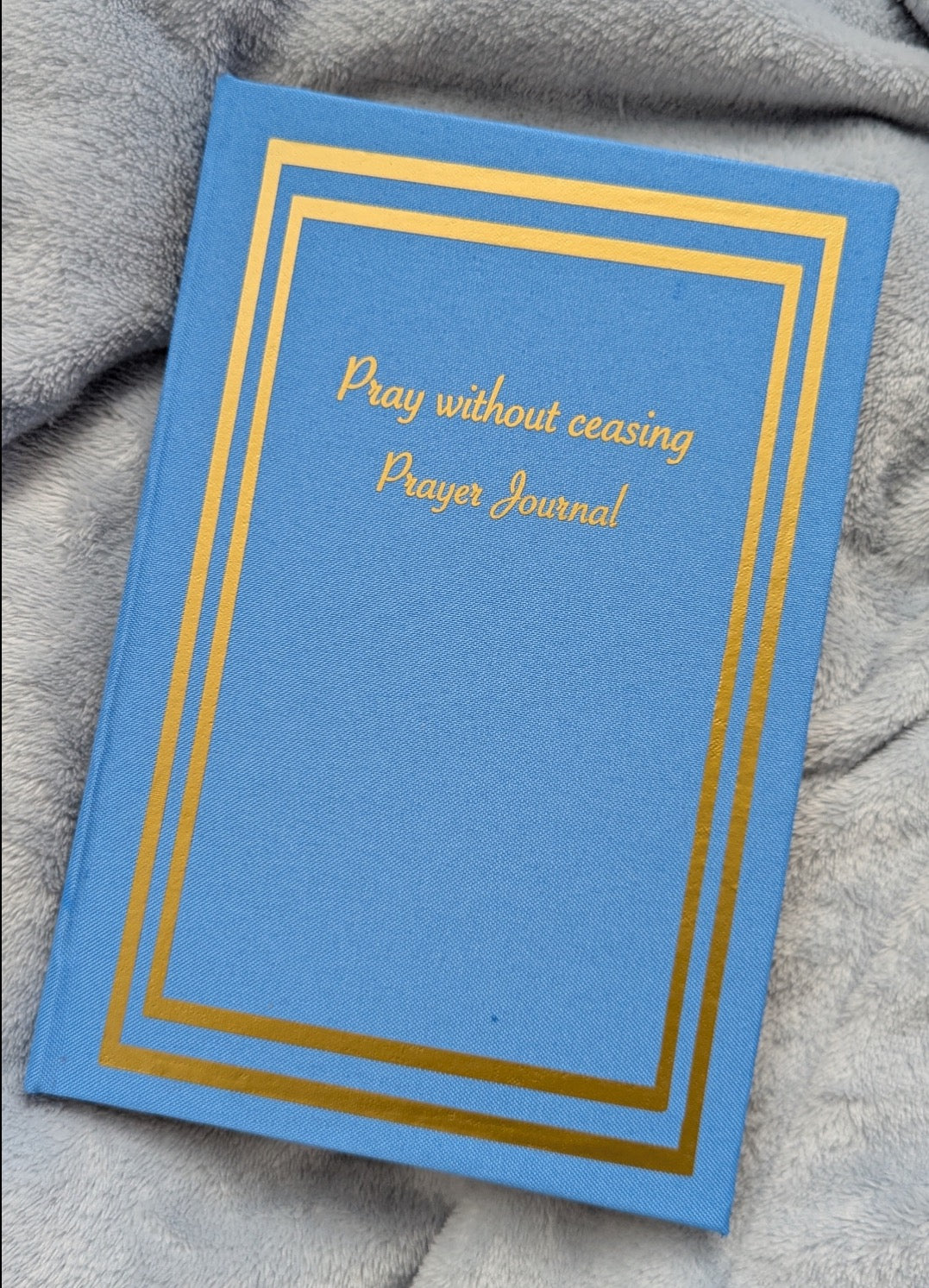 Pray Without Ceasing Prayer Journal